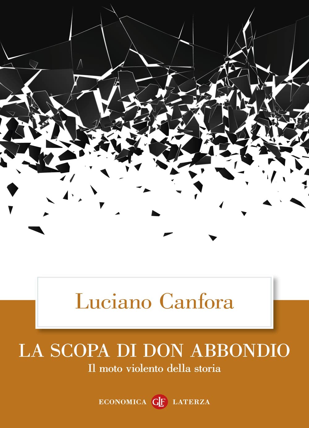 La scopa di don Abbondio. Il moto violento della storia Politics & History