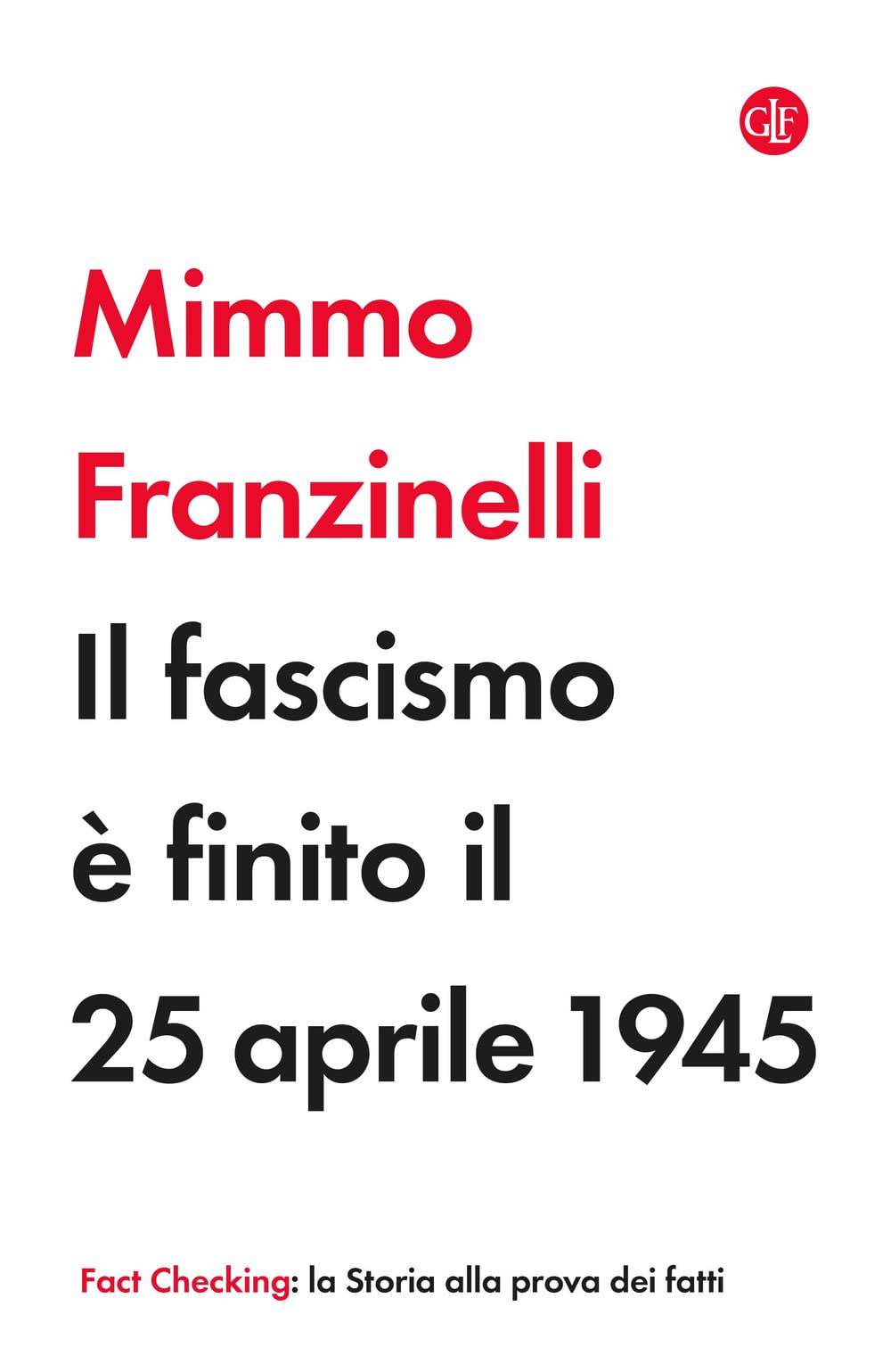 Il fascismo è finito il 25 aprile 1945 book