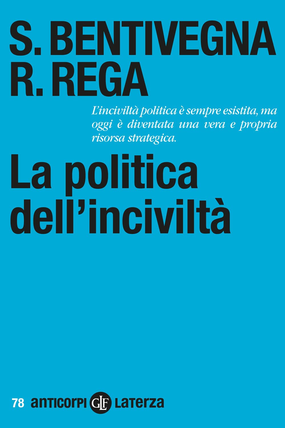 La politica dell'inciviltà (Anticorpi) Reference Books