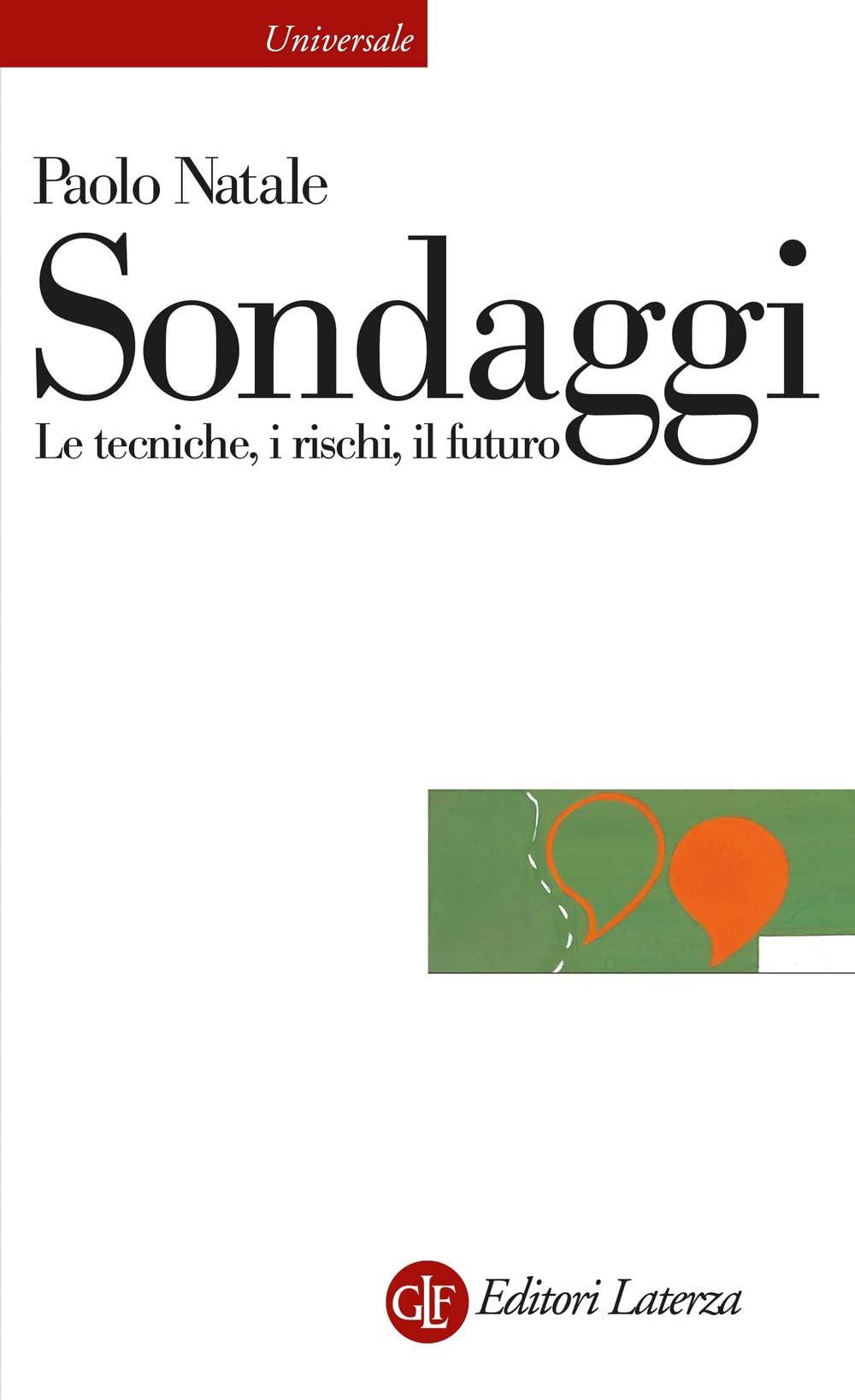 Sondaggi. Le tecniche, i rischi, il futuro book