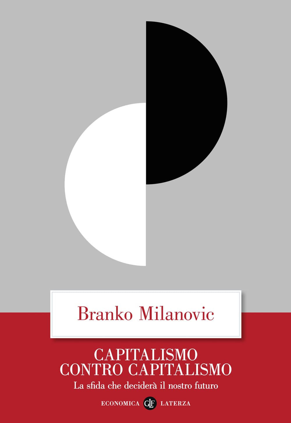 Capitalismo contro capitalismo. La sfida che deciderà il nostro futuro book
