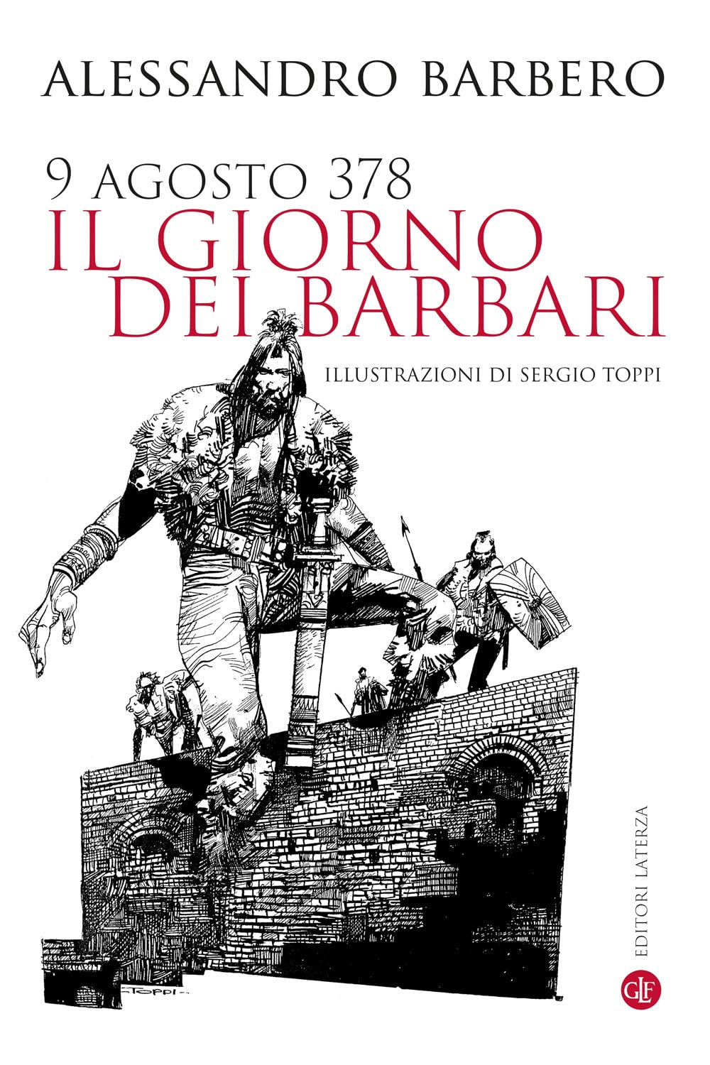 9 agosto 378. Il giorno dei barbari Politics & History