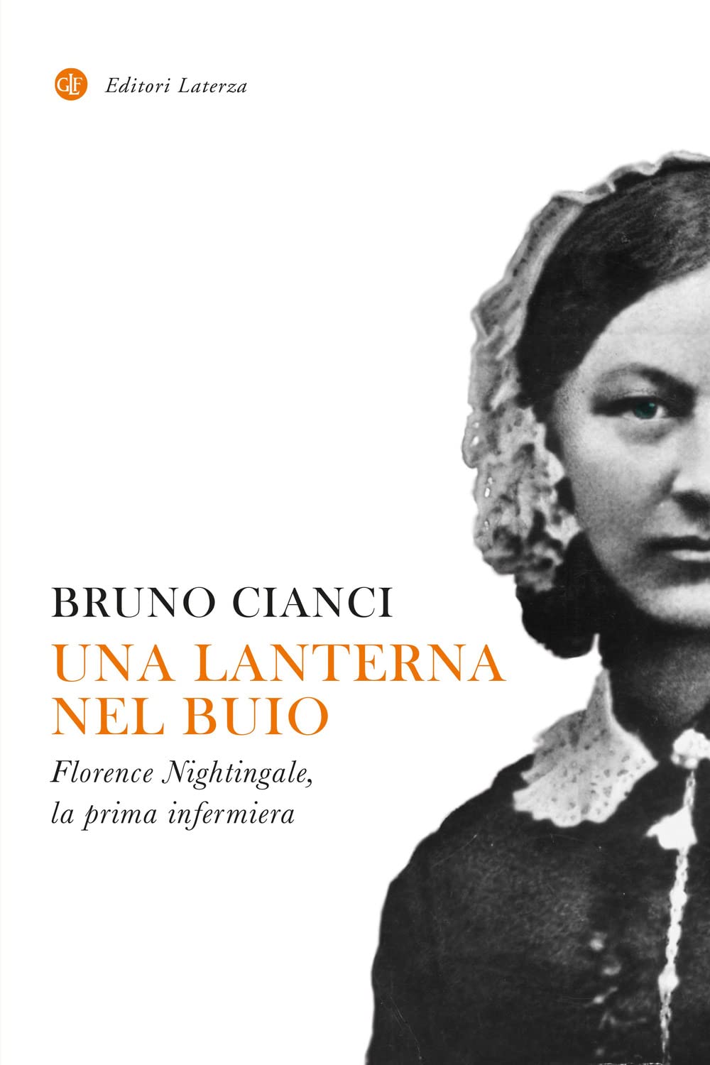 Una lanterna nel buio. Florence Nightingale, la prima infermiera Medicine