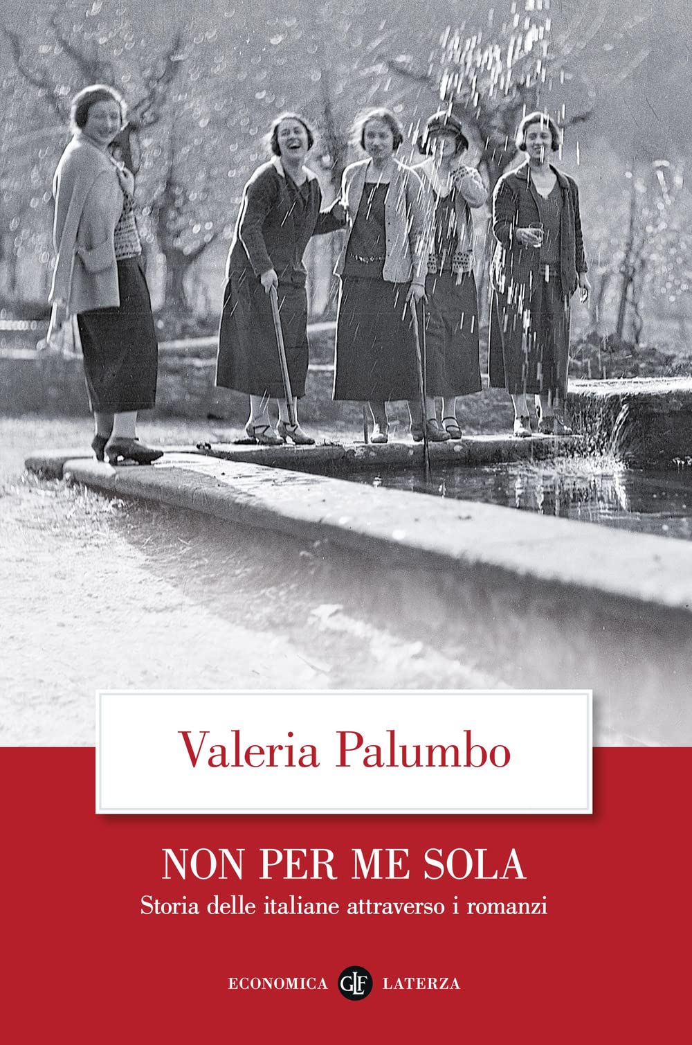 Non per me sola. Storia delle italiane attraverso i romanzi book