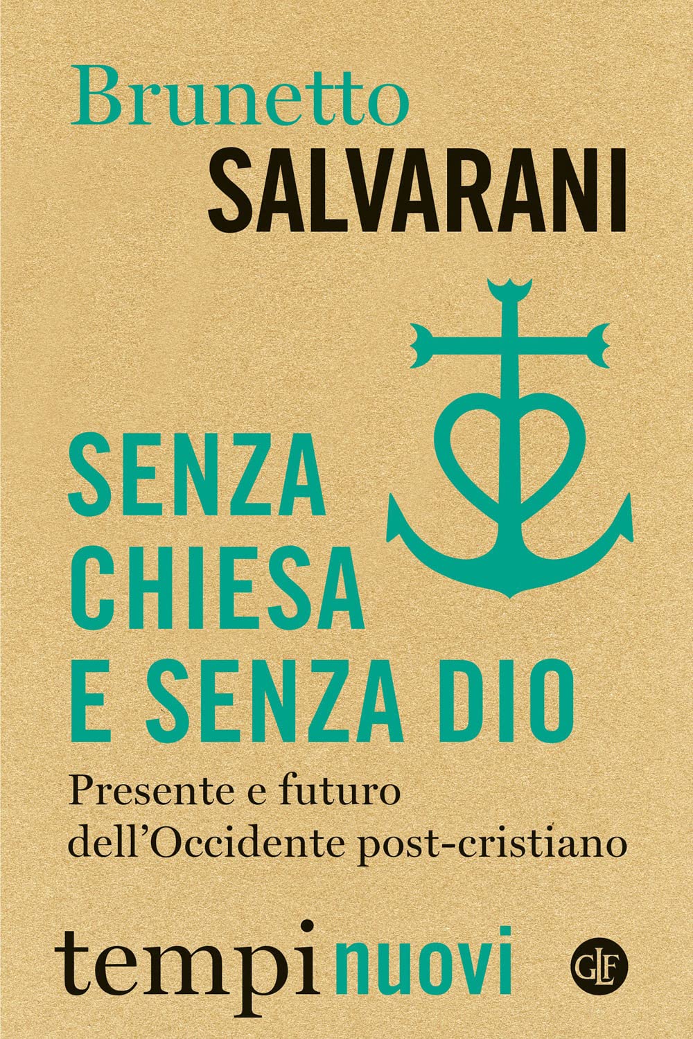 Senza Chiesa e senza Dio. Presente e futuro dell'Occidente post-cristiano book