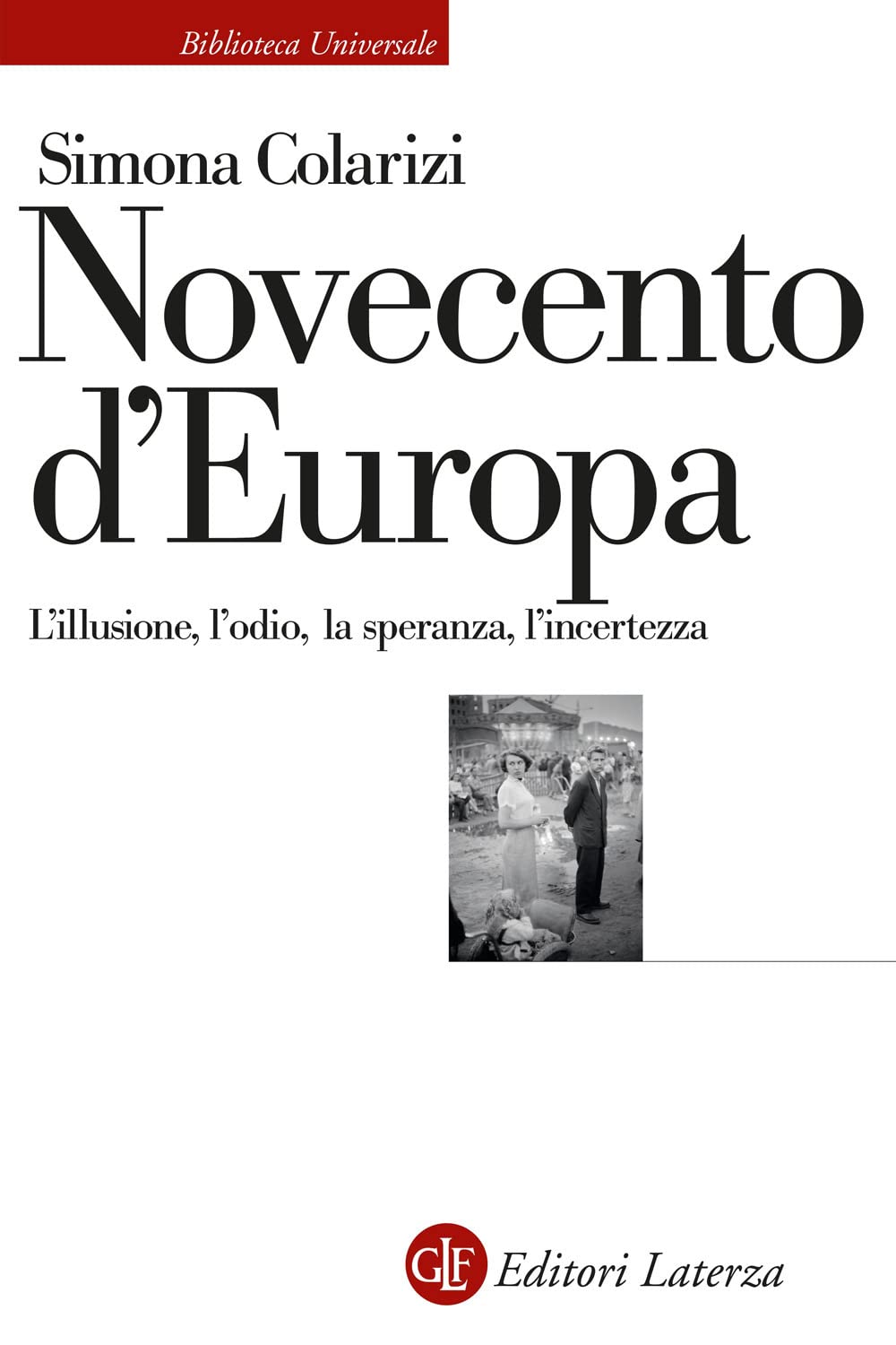 Novecento d'Europa. L'illusione, l'odio, la speranza, l'incertezza book