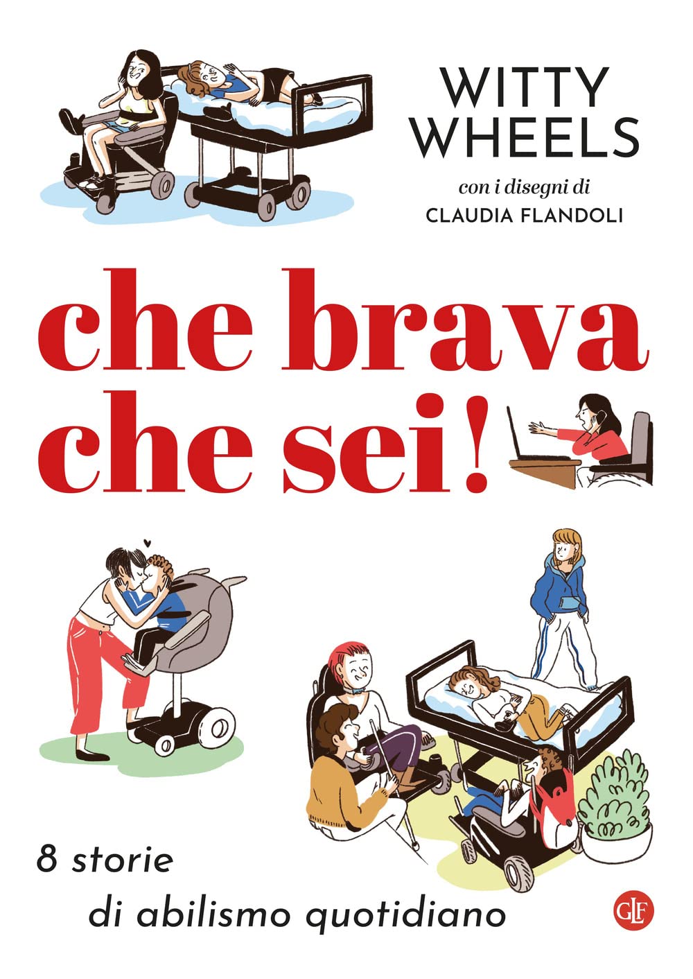 Che brava che sei! 8 storie di abilismo quotidiano Books