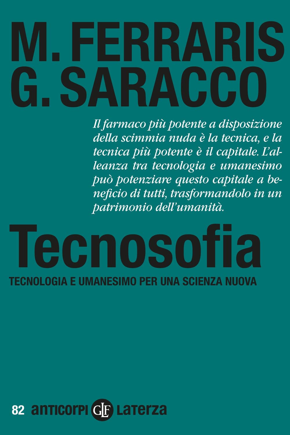 Tecnosofia. Tecnologia e umanesimo per una scienza nuova (Anticorpi) Philosophy