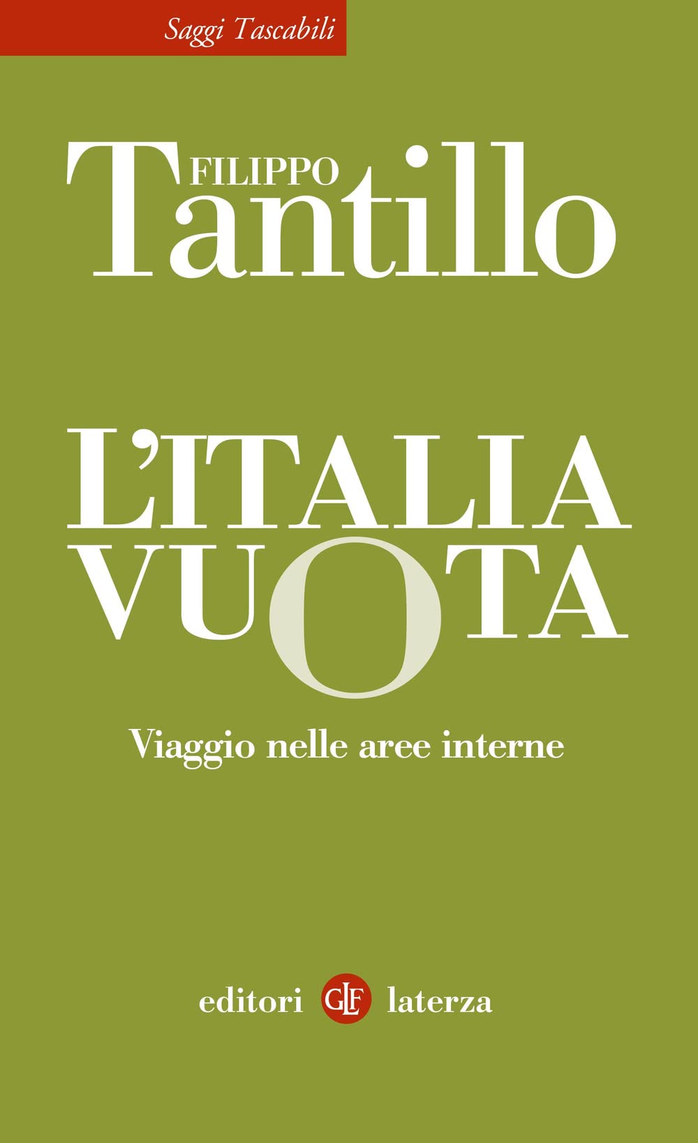 L'Italia vuota. Viaggio nelle aree interne (Saggi tascabili Laterza) Social Sciences