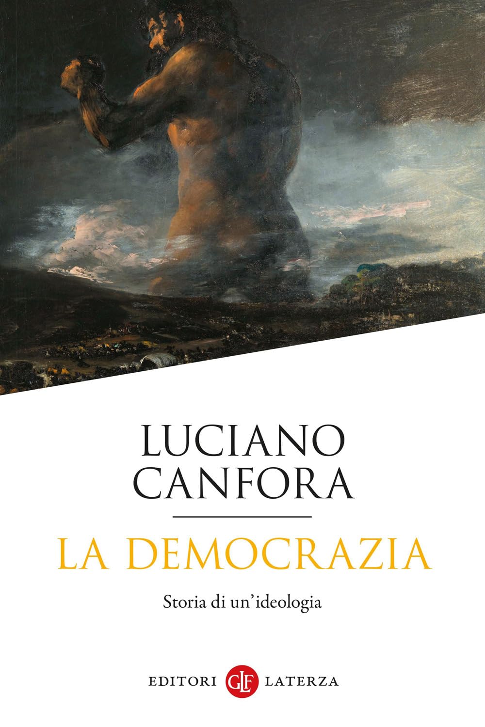 La democrazia. Storia di un'ideologia Social Sciences
