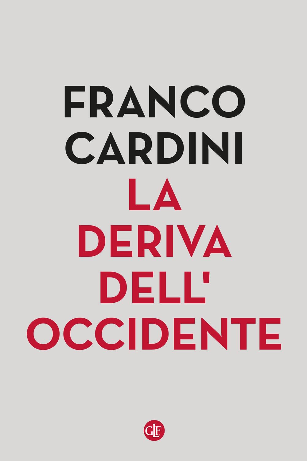 La deriva dell’Occidente (I Robinson. Letture) Politics & History