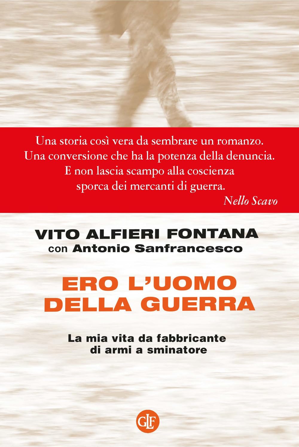 Ero l'uomo della guerra. La mia vita da fabbricante di armi a sminatore Social Sciences