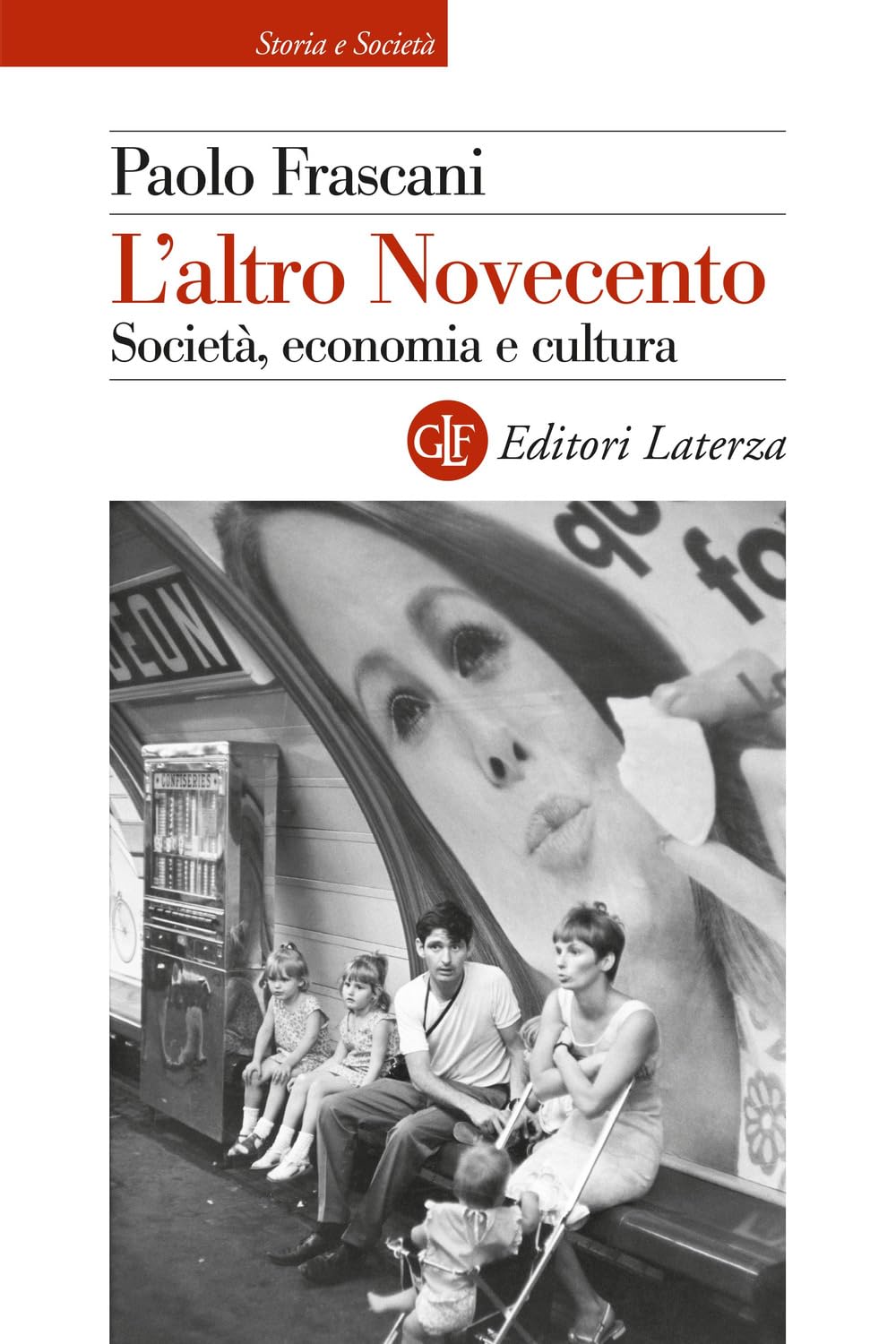 L'altro Novecento. Società, economia e cultura (Storia e società) Business, Finance & Career