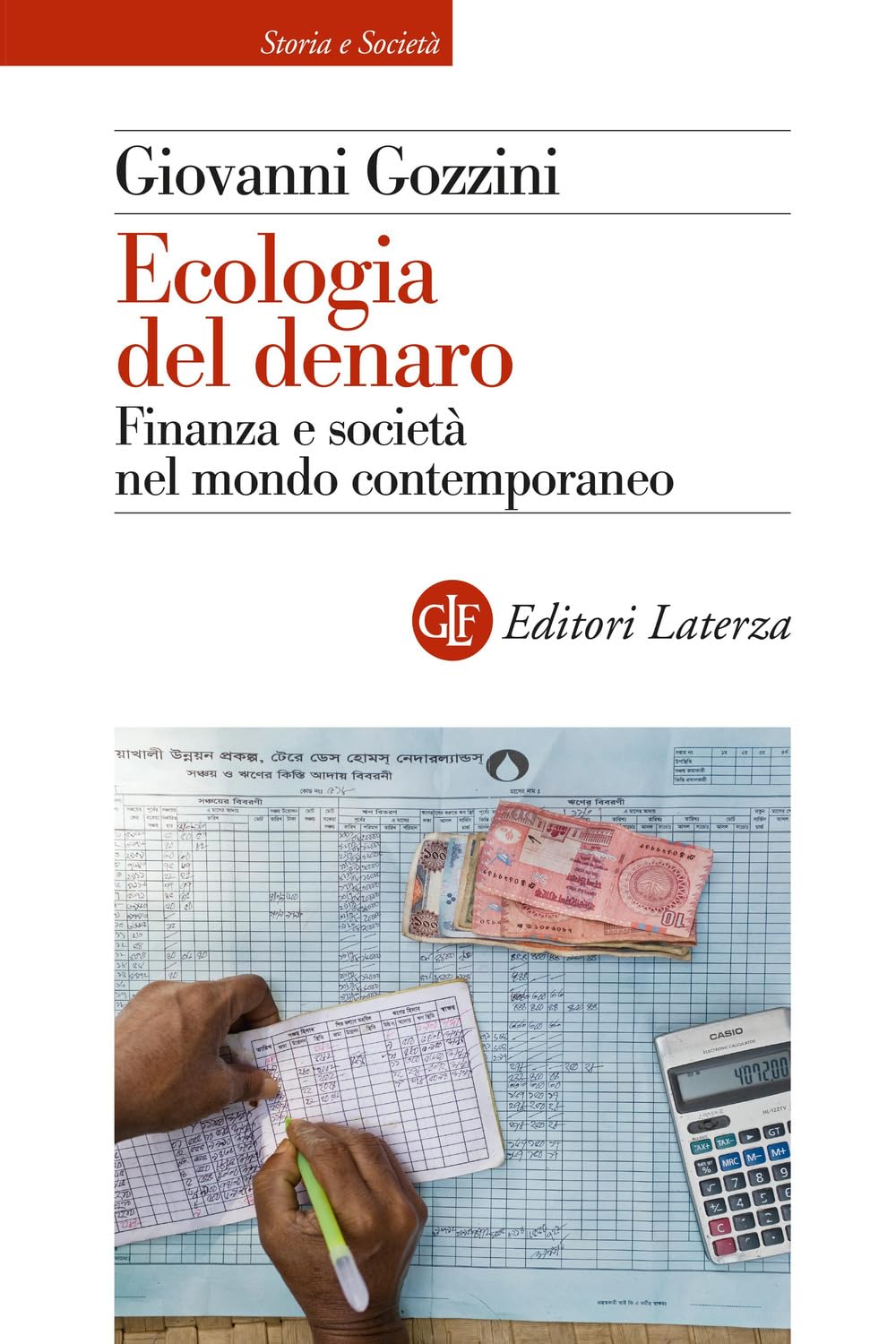 Ecologia del denaro. Finanza e società nel mondo contemporaneo (Storia e società) Business, Finance & Career