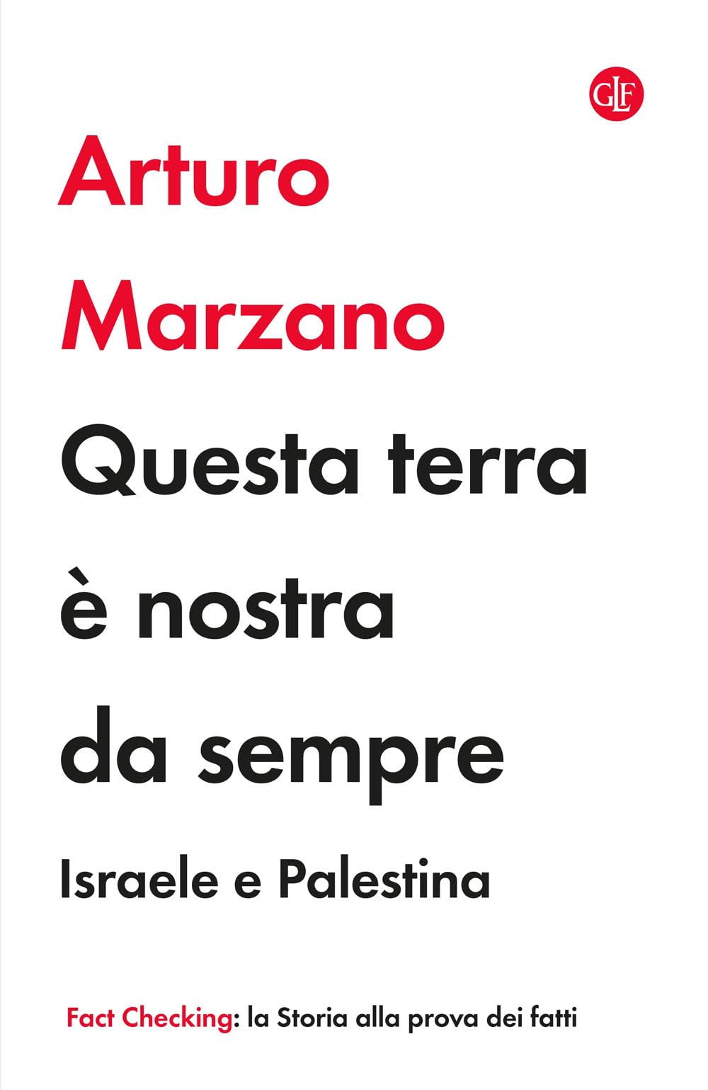 Questa terra è nostra da sempre. Israele e Palestina (I Robinson. Fact Checking) Social Sciences