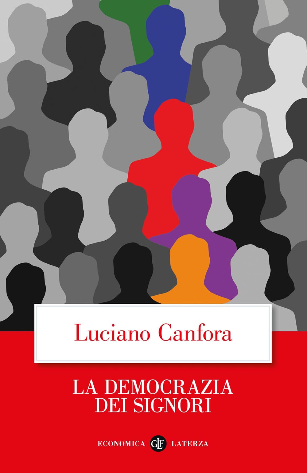 La democrazia dei signori (Economica Laterza) Politics & History