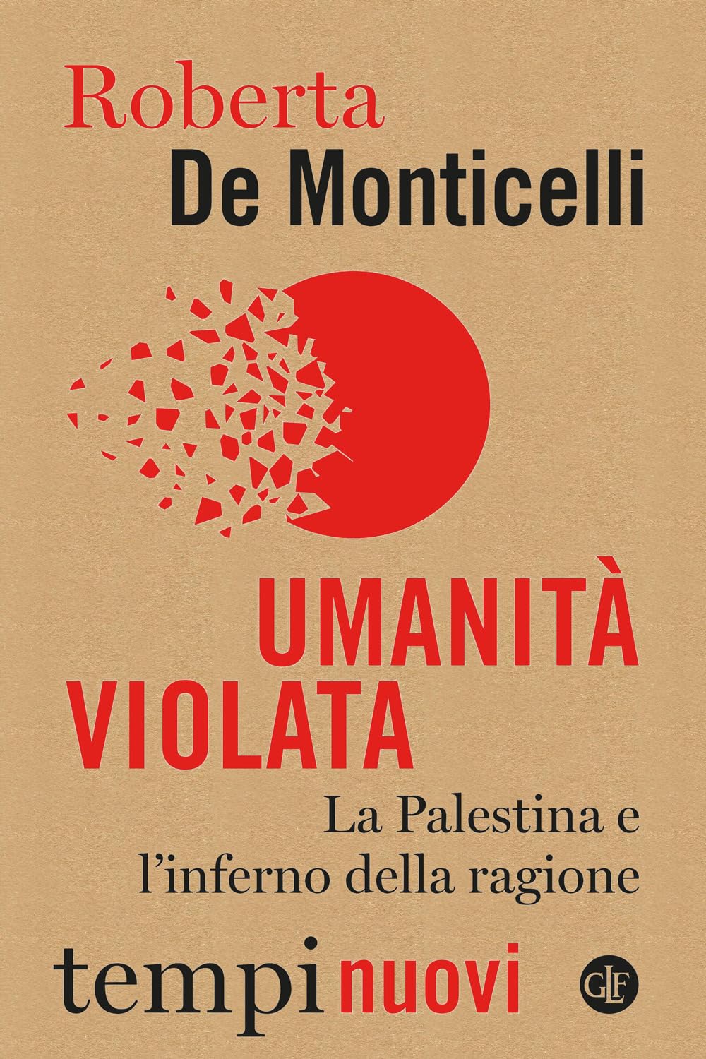 Umanità violata. La Palestina e l'inferno della ragione book