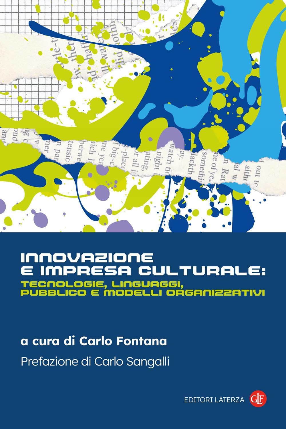Innovazione e impresa culturale: tecnologie, linguaggi, pubblico e modelli organizzativi book