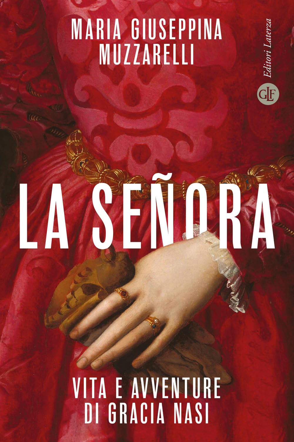 La señora. Vita e avventure di Gracia Nasi (I Robinson. Letture) Politics & Society