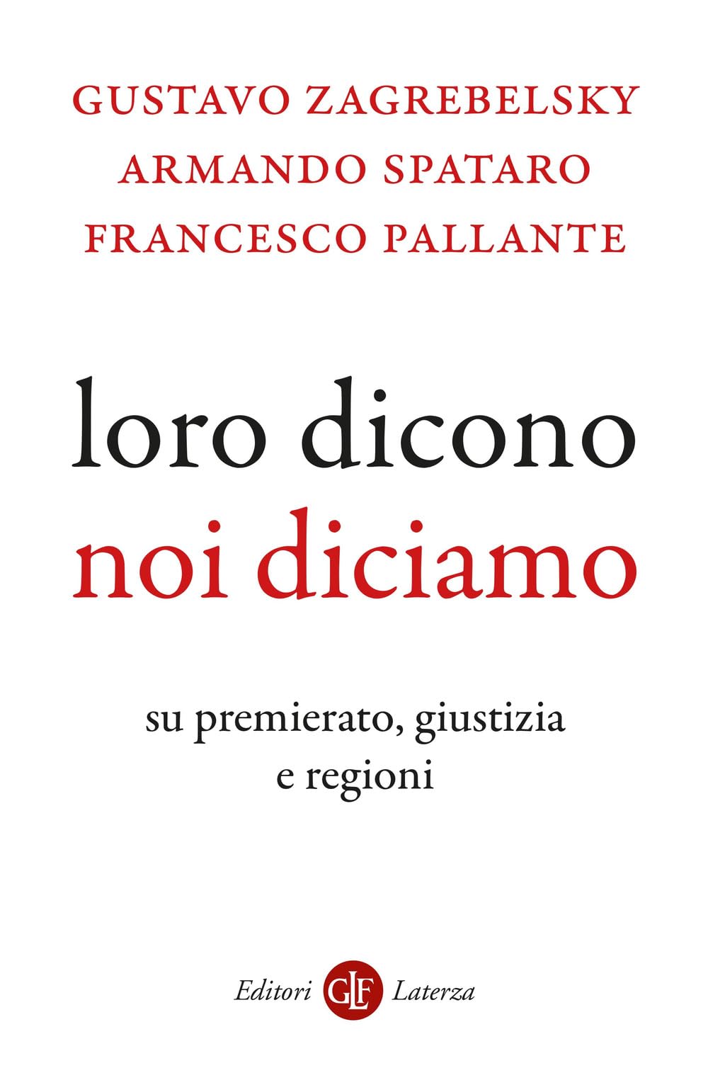 Loro dicono, noi diciamo. Su premierato, giustizia e regioni book