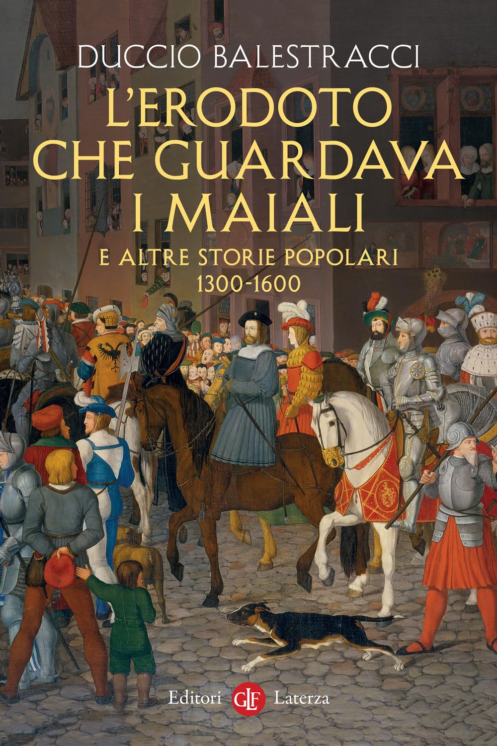 L'Erodoto che guardava i maiali e altre storie popolari. 1300-1600 book
