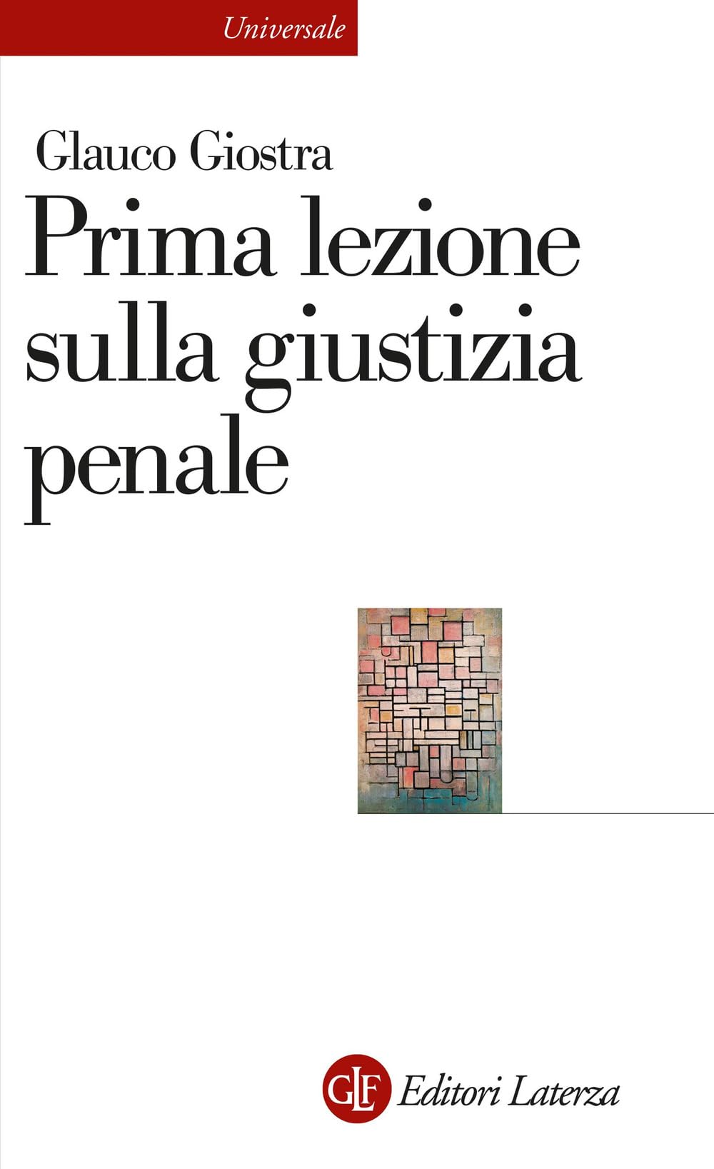 Prima lezione sulla giustizia penale. Nuova ediz. book