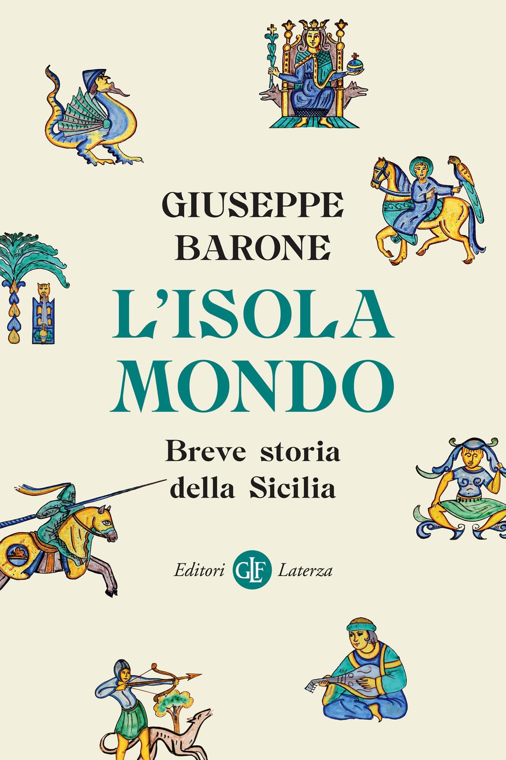 L'isola-mondo. Breve storia della Sicilia (I Robinson. Letture) Politics & History