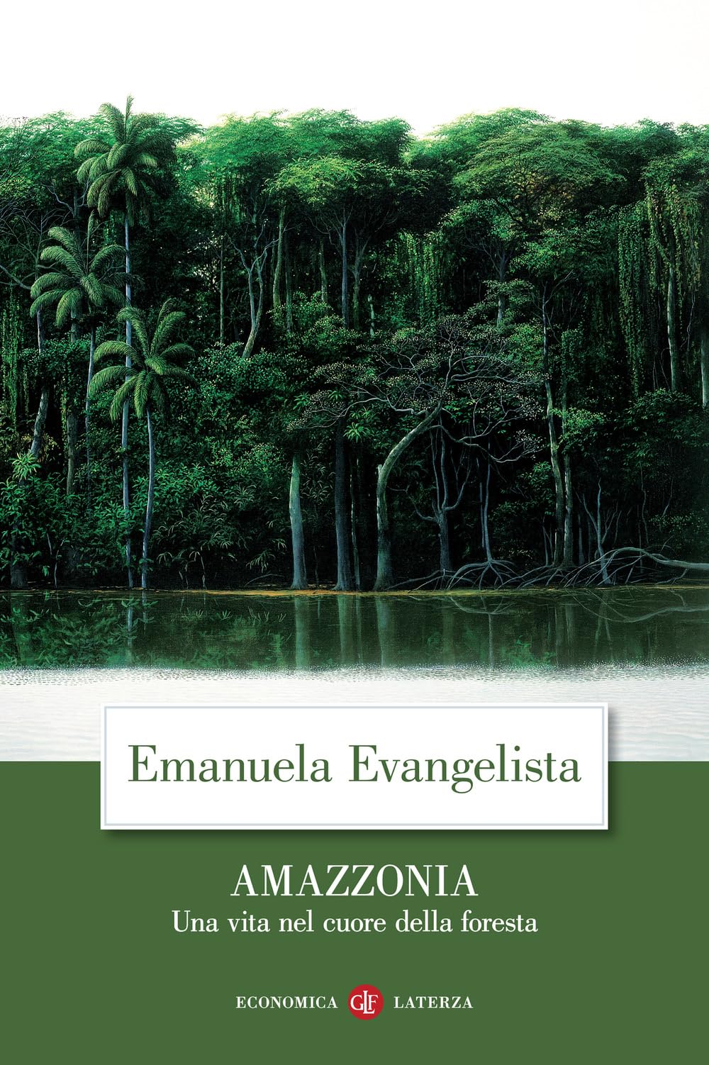 Amazzonia. Una vita nel cuore della foresta (Economica Laterza) Leisure, Home & Garden