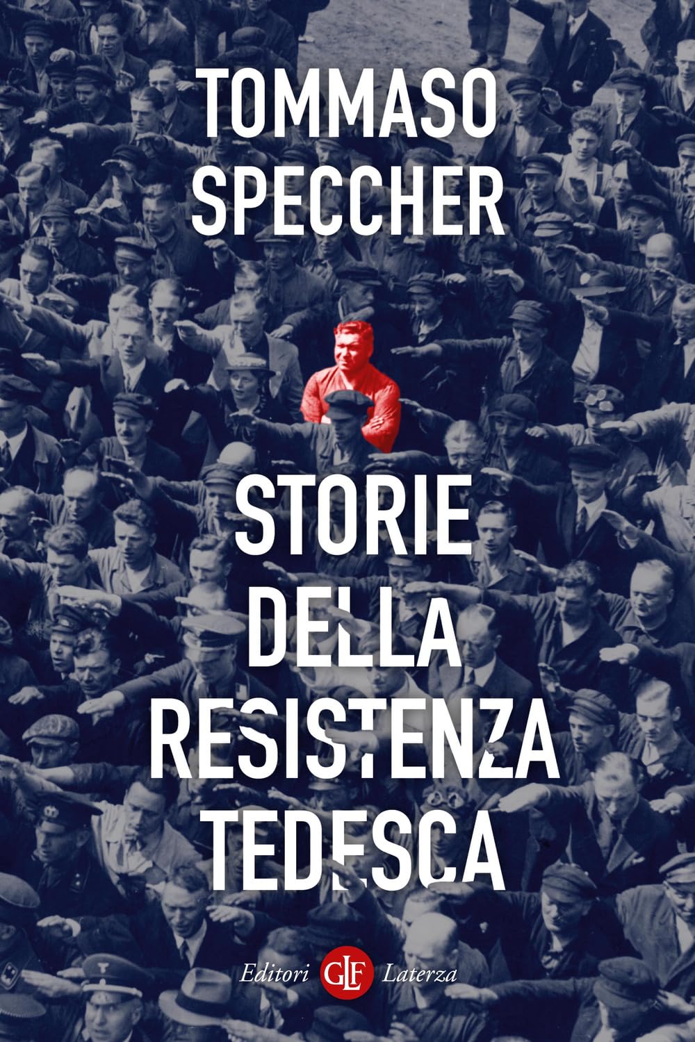 Storie della Resistenza tedesca (I Robinson. Letture) German history