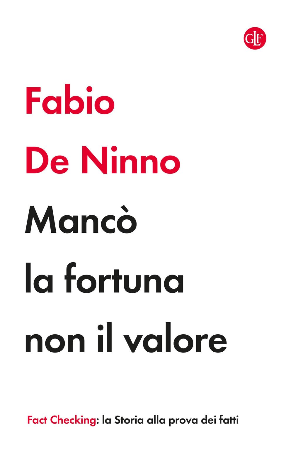 Mancò la fortuna non il valore (I Robinson. Fact Checking) Politics & History