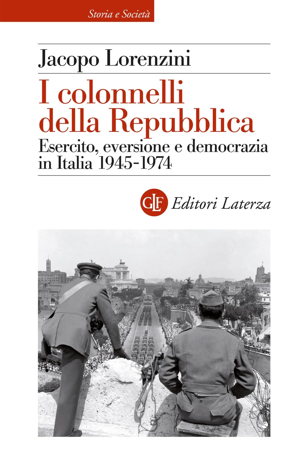 I colonnelli della Repubblica. Esercito, eversione e democrazia in Italia 1945-1974 book