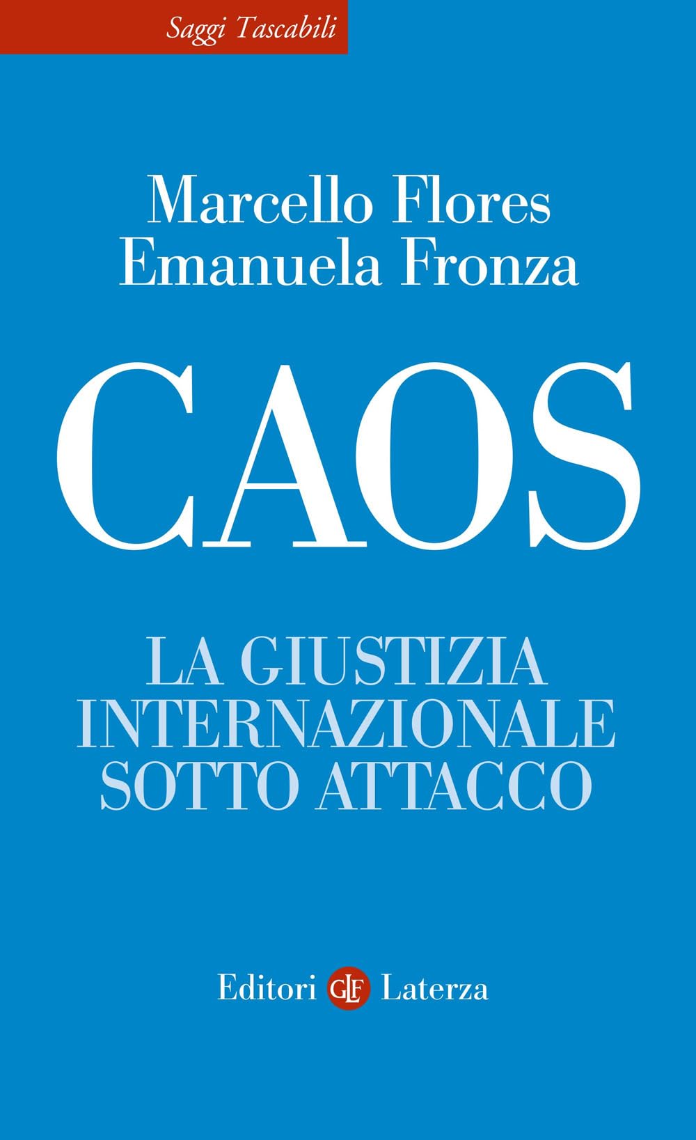 Caos. La giustizia internazionale sotto attacco Law