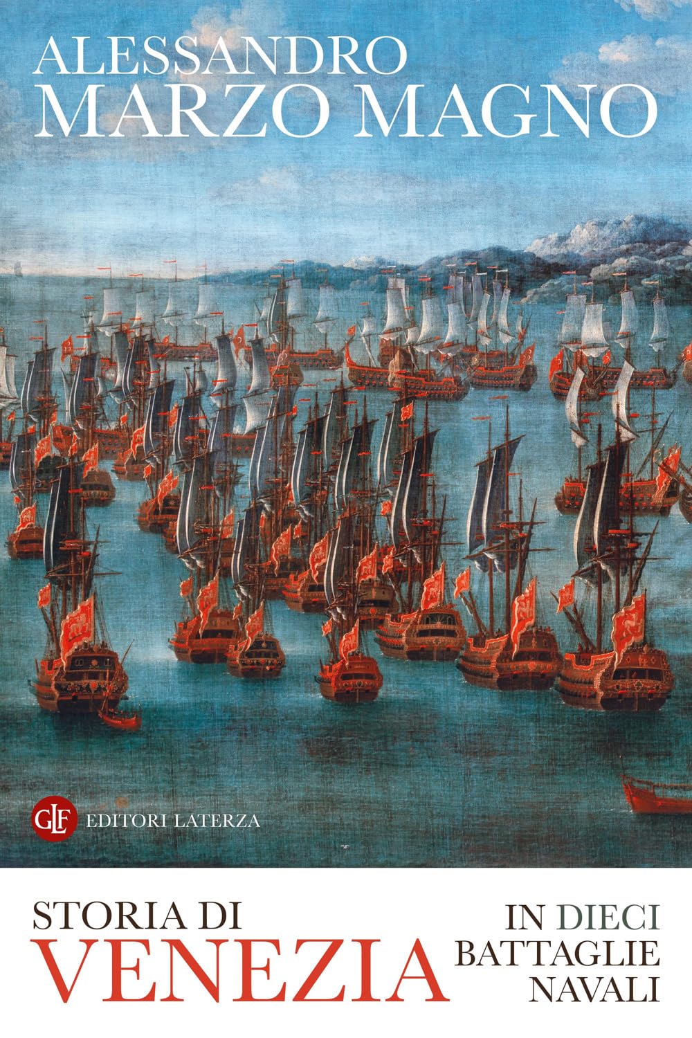 Storia di Venezia in dieci battaglie navali book