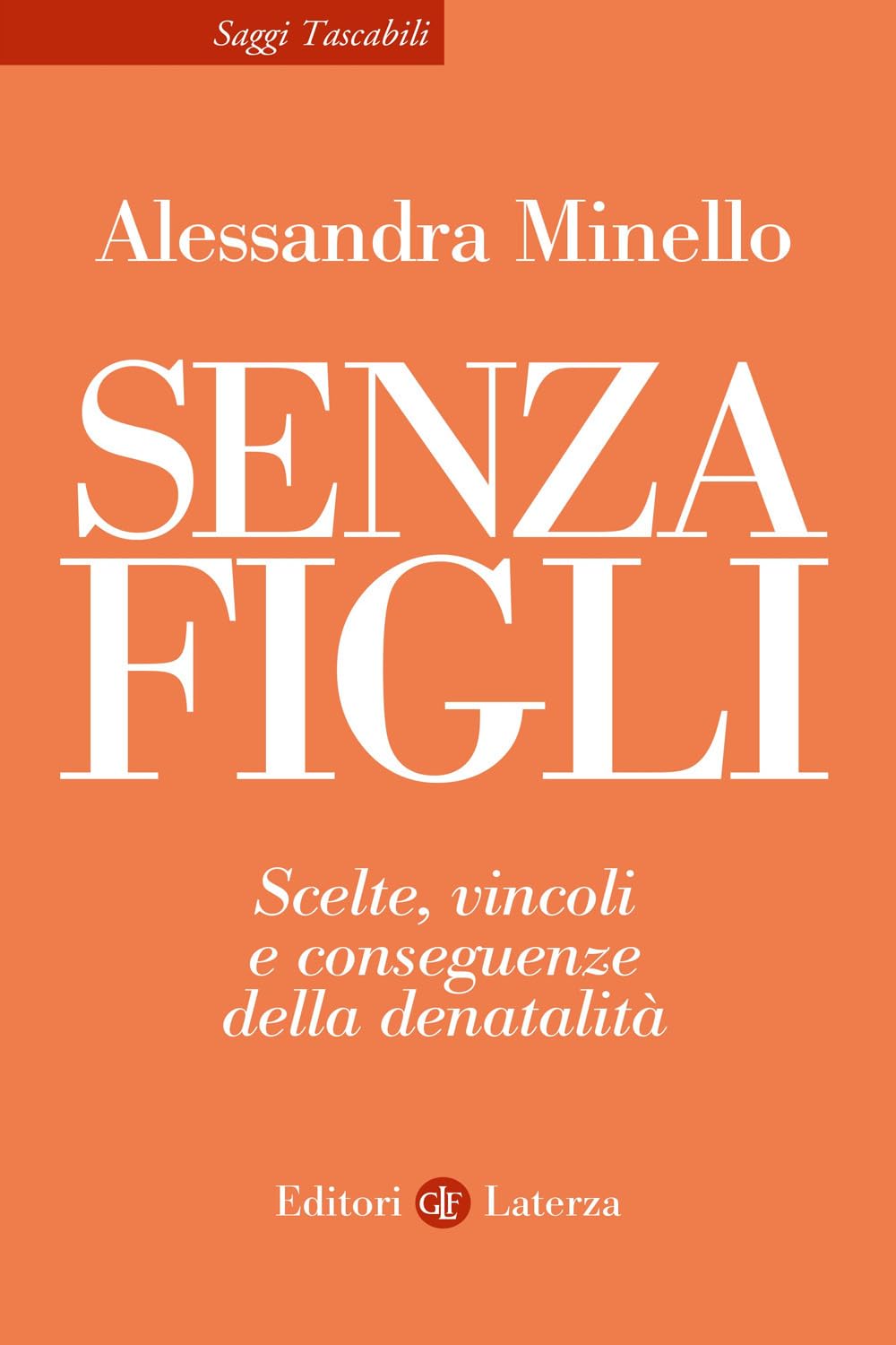 Senza figli. Scelte, vincoli e conseguenze della denatalità book