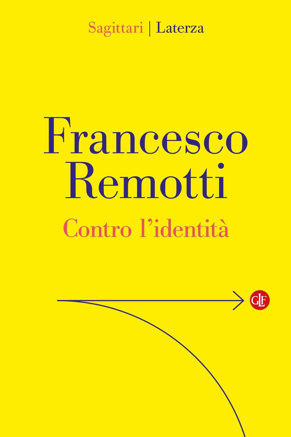 Contro l'identità (Sagittari Laterza) Books