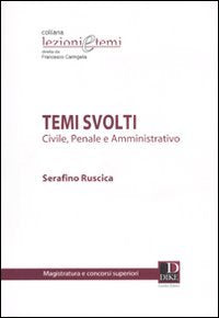 Temi svolti. Civile, penale e amministrativo (Lezioni e temi) Law