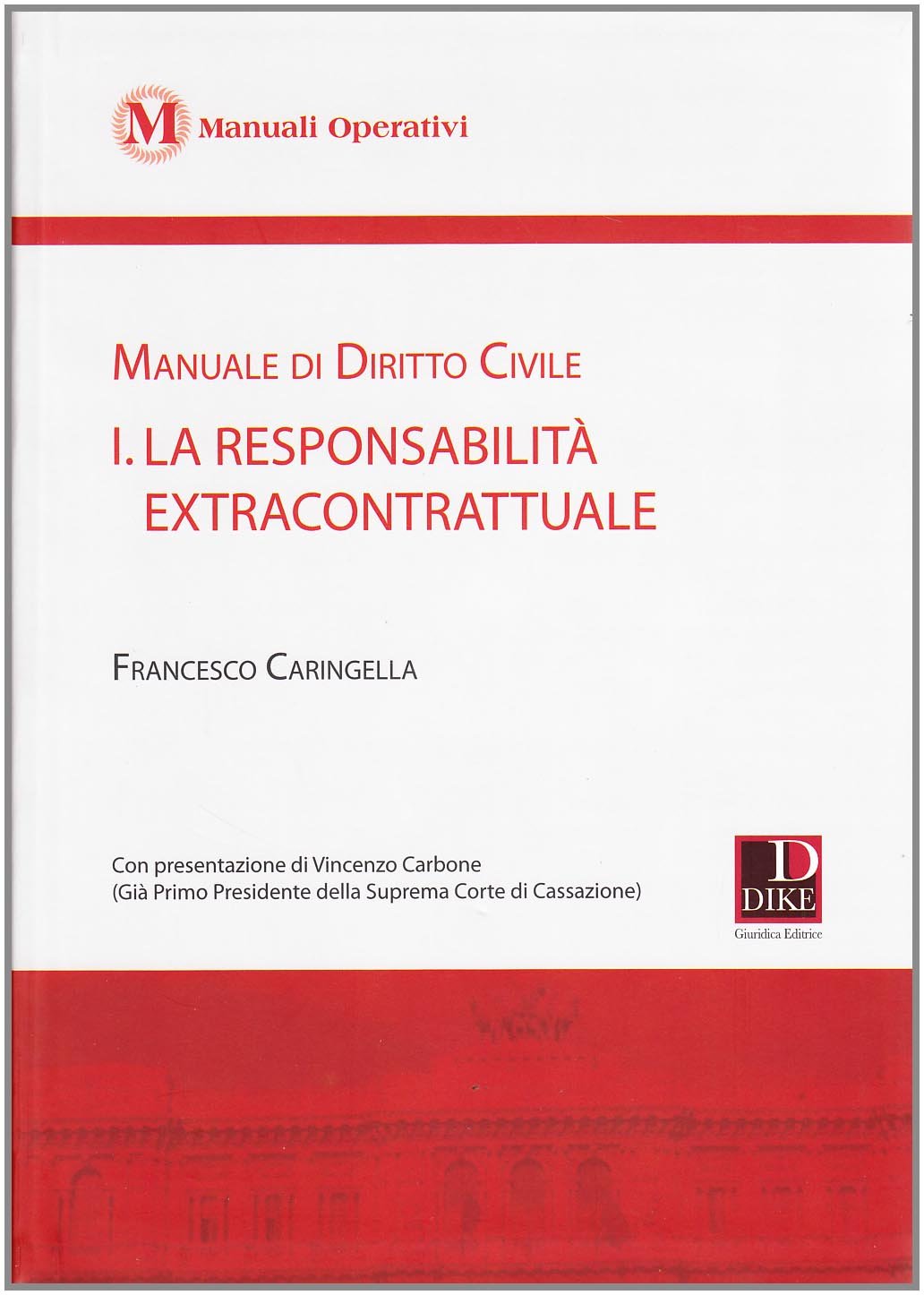 Manuale di diritto civile. La responsabilità extracontrattuale (Vol. 1) book