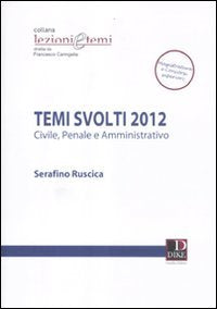 Temi svolti 2012. Civile, penale e amministrativo book