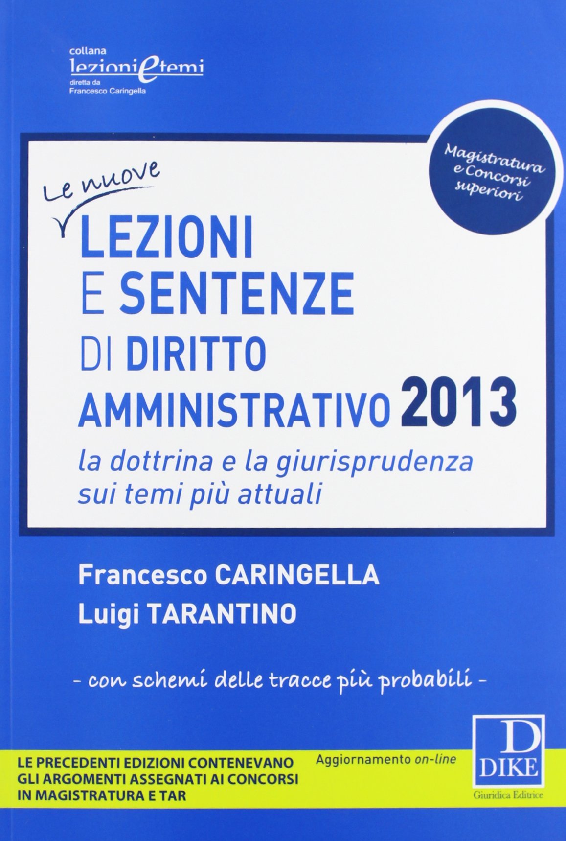 Lezioni e sentenze di diritto amministrativo 2013. La dottrina e la giurisprudenza sui temi più attuali book