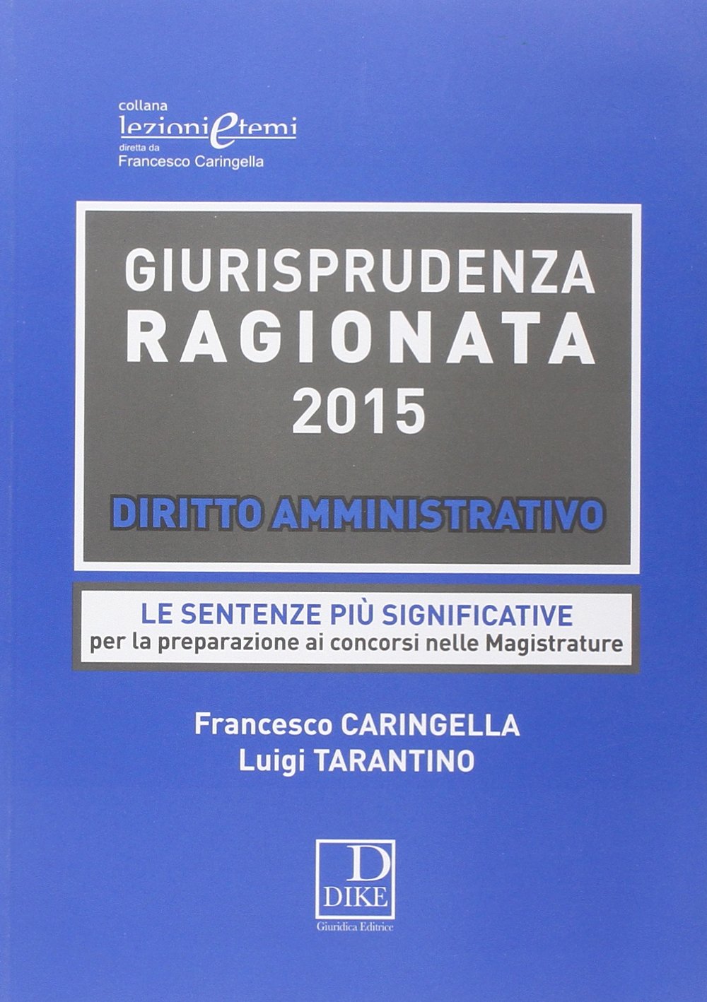 Giurisprudenza ragionata 2015. Diritto amministrativo book