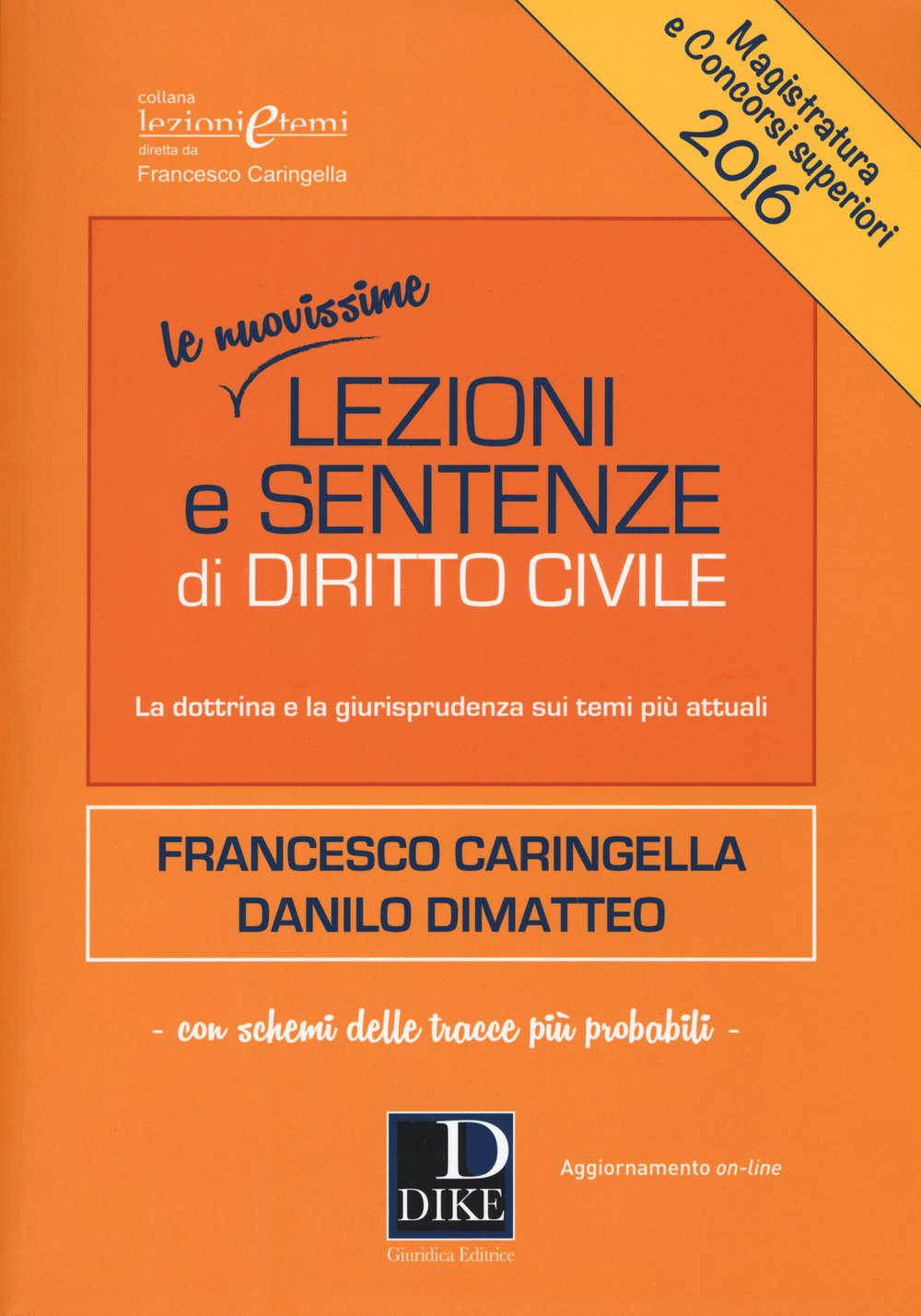 Lezioni e sentenze di diritto civile 2016. Con aggiornamento online (Lezioni e temi) Law