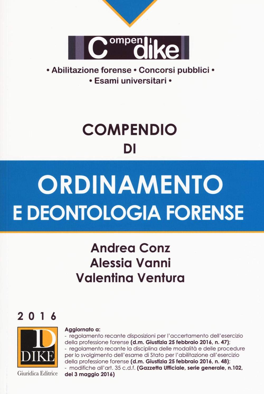 Compendio di ordinamento e deontologia forense. Con aggiornamento online Law