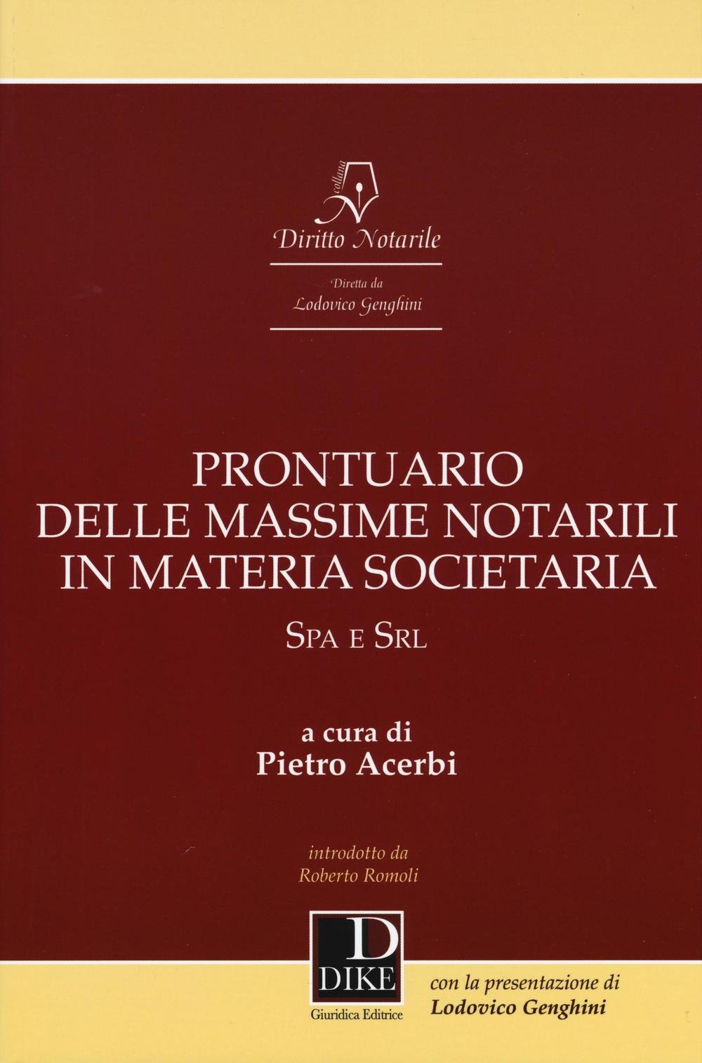 Prontuario delle massime notarili in materia societaria. SPA e SRL (Diritto notarile) Law