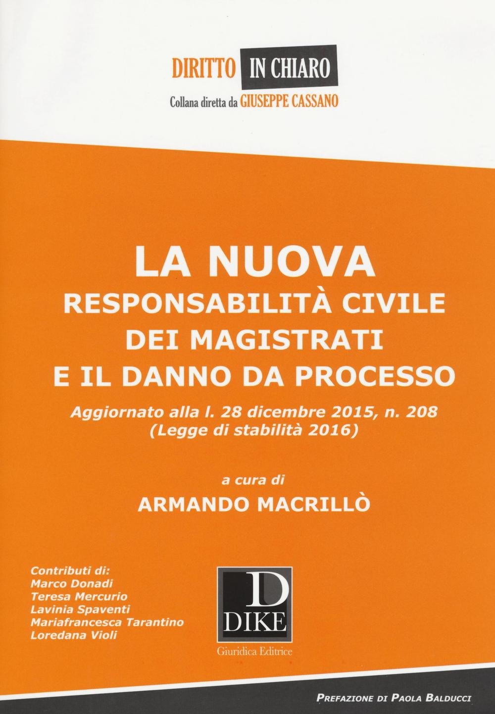 La nuova responsabilità civile dei magistrati e il danno da processo (Diritto in chiaro) Law