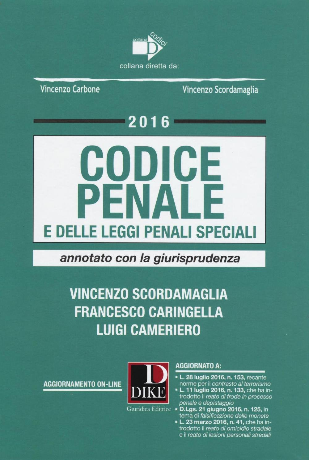 Codice penale e delle leggi penali speciali. Annotato con la giurisprudenza. Con aggiornamento online (Codici) Law