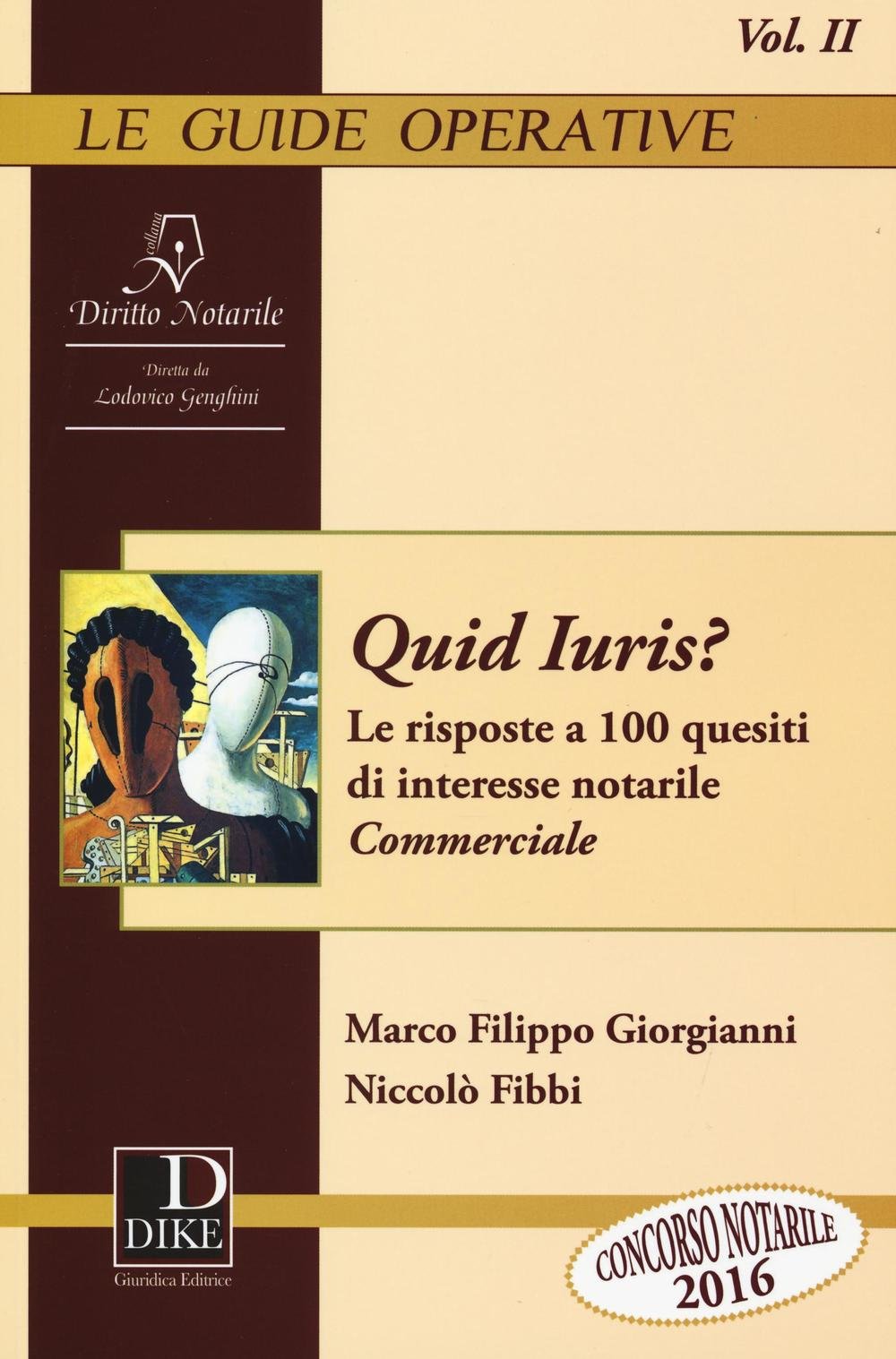 Quid Iuris? Le risposte a 100 quesiti di interesse notarile. Commerciale (Vol. 2) (Rivista notarile. Le guide operative) Law