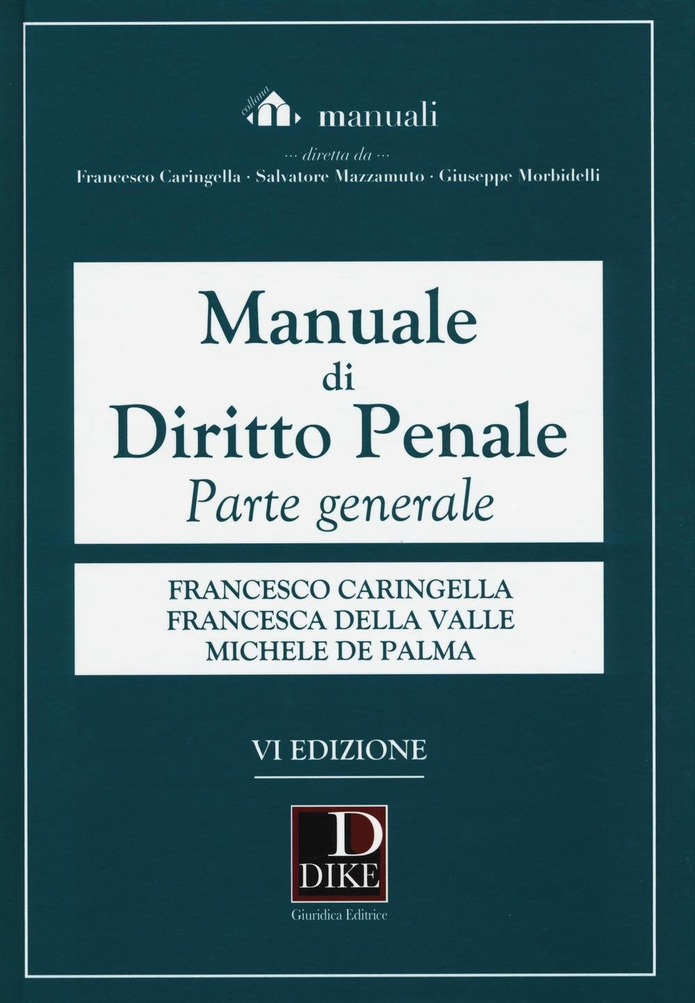 Manuale di diritto penale. Parte generale. Con aggiornamento online (Manuali) Law