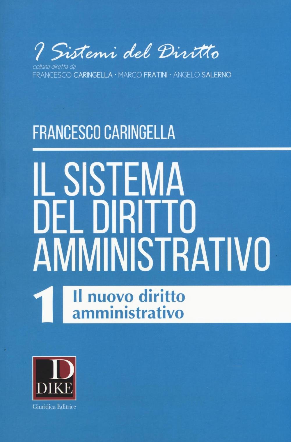 Il sistema del diritto amministrativo. Il nuovo diritto amministrativo (Vol. 1) Law