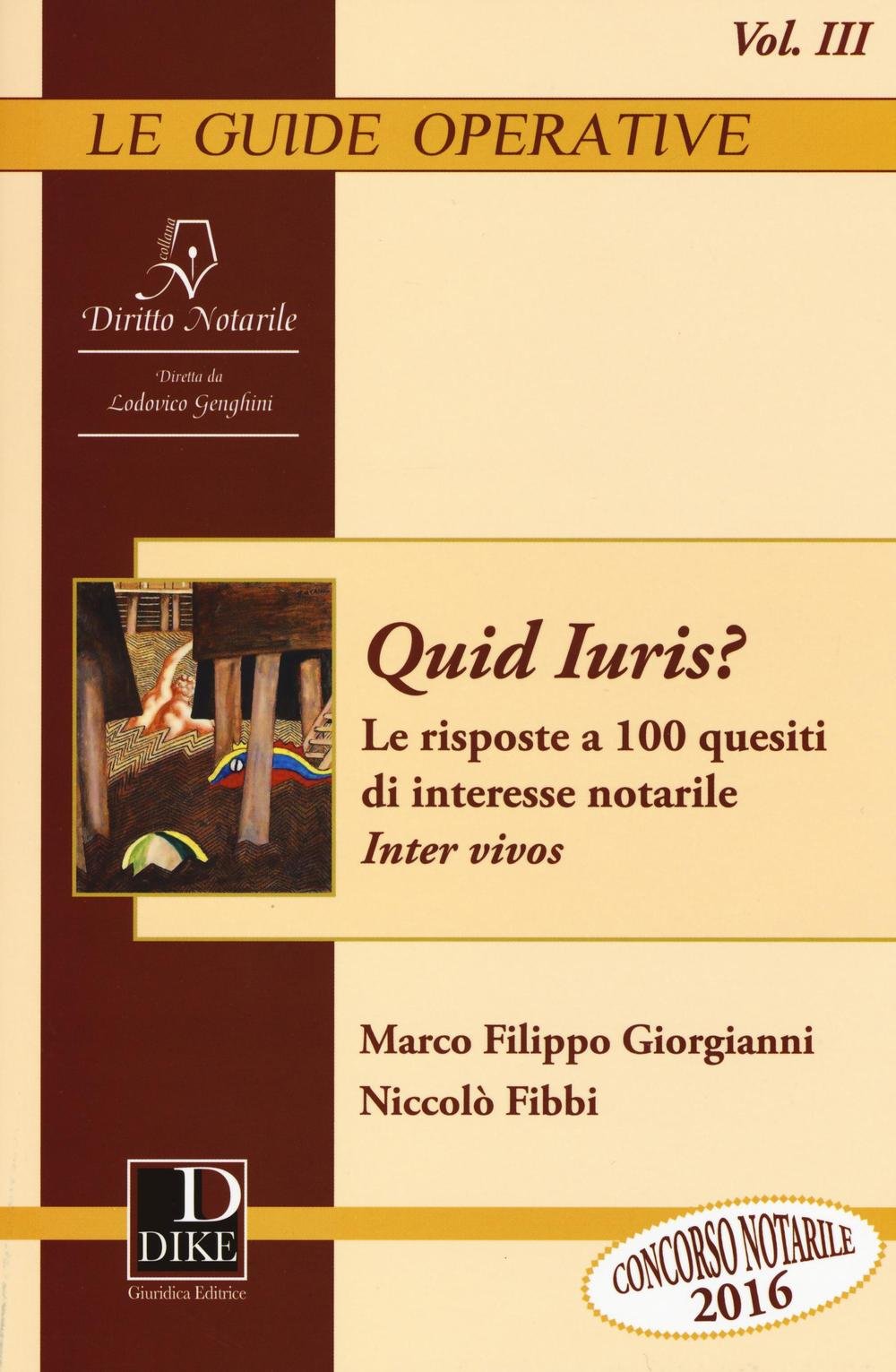 Quid iuris? Le risposte a 100 quesiti di interesse notarile. Inter vivos (Vol. 3) (Diritto notarile) Law