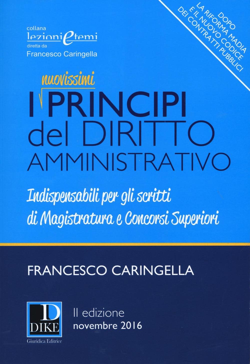 I principi del diritto amministrativo. Indispensabili per gli scritti di magistratura e concorsi superiori (Lezioni e temi) Law
